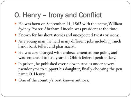 O. Henry – Irony and Conflict
