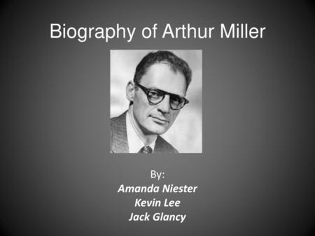 Biography of Arthur Miller