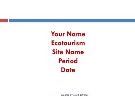 Your Name Ecotourism Site Name Period Date