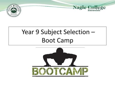 Year 9 Subject Selection – Boot Camp