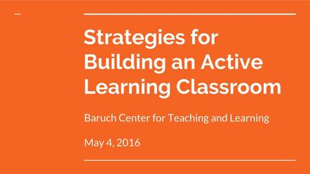 Strategies for Building an Active Learning Classroom