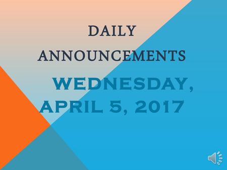 Daily Announcements wednesday, April 5, 2017