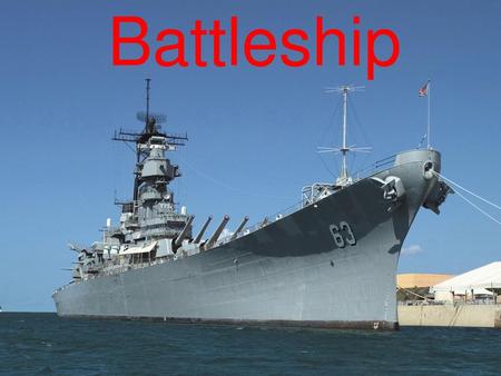 Battleship.