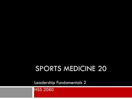 Leadership Fundamentals 2 HSS 2080