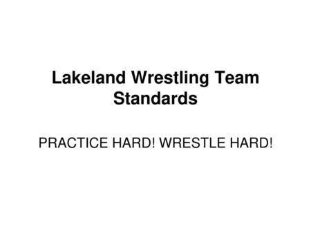 Lakeland Wrestling Team Standards