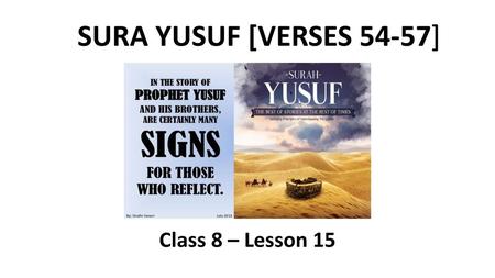 SURA YUSUF [VERSES 54-57] Class 8 – Lesson 15.