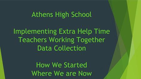 Implementing Extra Help Time Teachers Working Together Data Collection