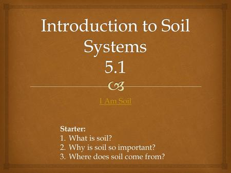 Introduction to Soil Systems 5.1