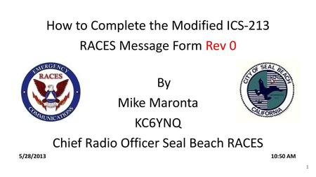 How to Complete the Modified ICS-213 RACES Message Form Rev 0 By