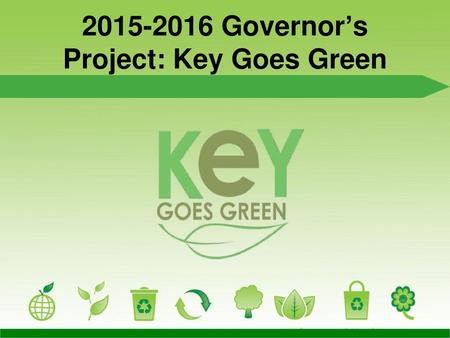 Governor’s Project: Key Goes Green