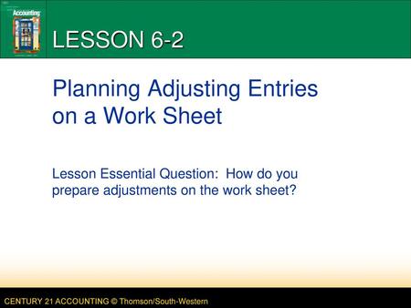Planning Adjusting Entries on a Work Sheet