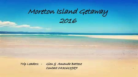 Moreton Island Getaway 2016
