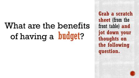 What are the benefits of having a budget?