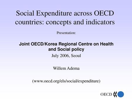Social Expenditure across OECD countries: concepts and indicators