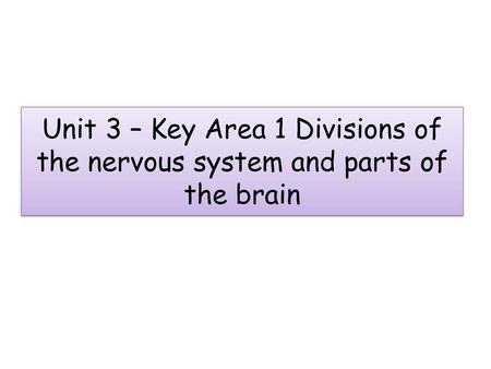 KA 1: Divisions of the nervous system and parts of the brain
