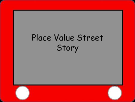 Place Value Street Story