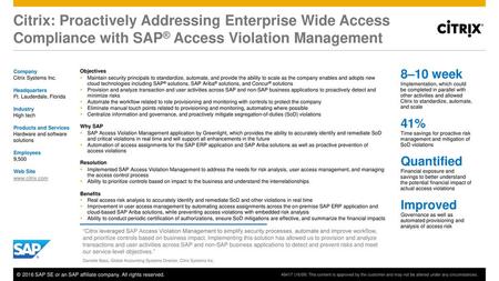 Citrix: Proactively Addressing Enterprise Wide Access Compliance with SAP® Access Violation Management Company Citrix Systems Inc. Headquarters Ft. Lauderdale,