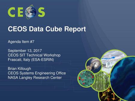 CEOS Data Cube Report Agenda Item #7 September 13, 2017