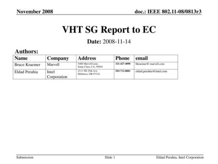 VHT SG Report to EC Date: Authors: November 2008 April 2007