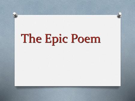 The Epic Poem.