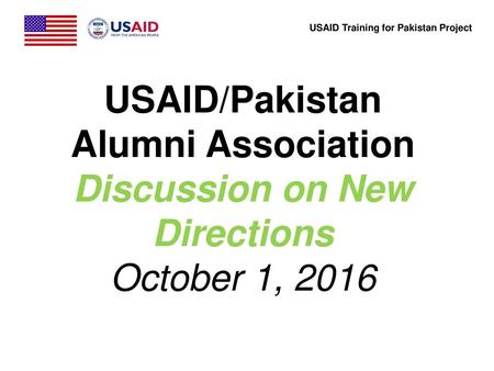 Flag and Logo USAID/Pakistan Alumni Association Discussion on New Directions October 1, 2016.