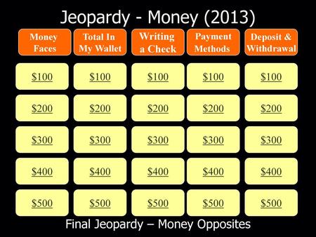 Final Jeopardy – Money Opposites