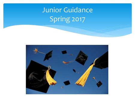 Junior Guidance Spring 2017