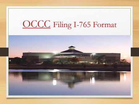OCCC Filing I-765 Format.