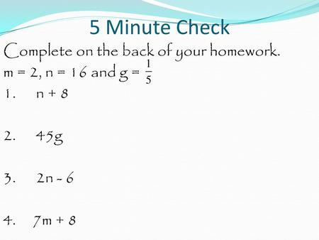 5 Minute Check Complete On The Back Of Your Homework M 2 N 16 And G 1 N G 3 2n M Ppt Download