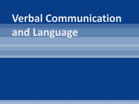 Verbal Communication and Language
