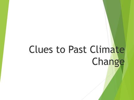 Clues to Past Climate Change