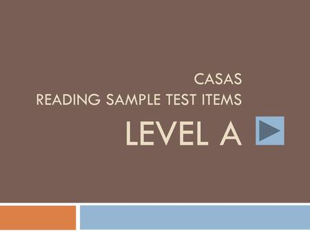 CASAS Reading Sample Test Items Level A
