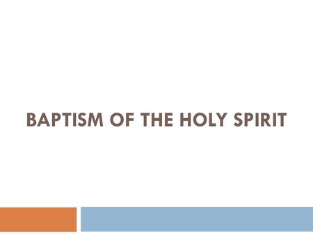 Baptism of the holy spirit