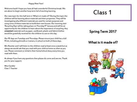Class 1 Spring Term 2017 What is it made of? Happy New Year!
