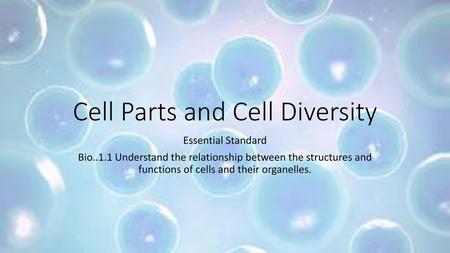 Cell Parts and Cell Diversity