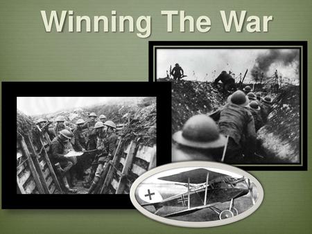 Winning The War.