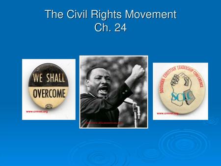 The Civil Rights Movement Ch. 24
