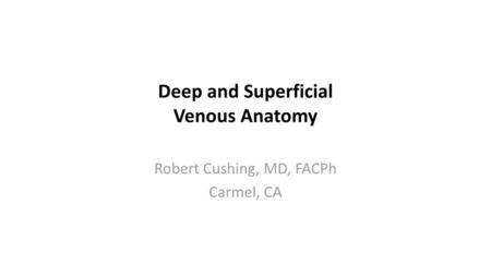 Deep and Superficial Venous Anatomy