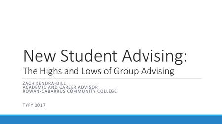 New Student Advising: The Highs and Lows of Group Advising