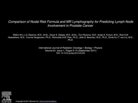 Comparison of Nodal Risk Formula and MR Lymphography for Predicting Lymph Node Involvement in Prostate Cancer  Willem M.L.L.G. Deserno, M.D., M.Sc., Oscar.