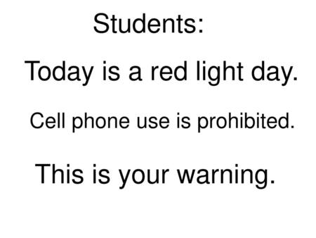 Cell phone use is prohibited.