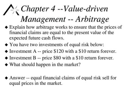 Chapter 4 --Value-driven Management -- Arbitrage