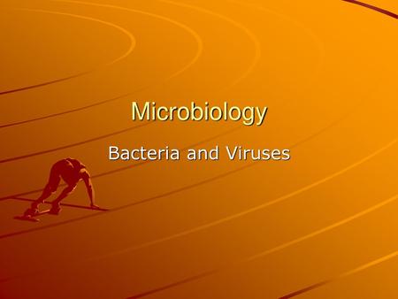 Microbiology Bacteria and Viruses.