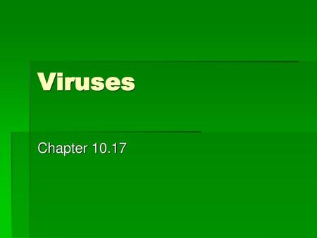 Viruses Chapter 10.17.