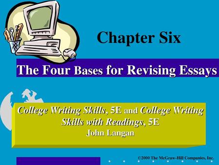 Chapter Six The Four Bases for Revising Essays