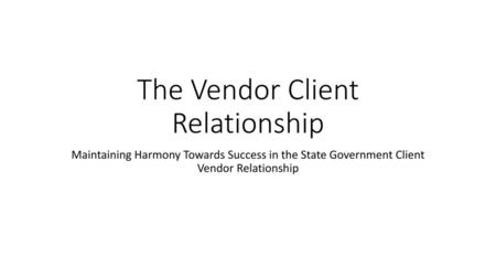 The Vendor Client Relationship