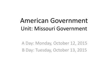 American Government Unit: Missouri Government
