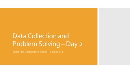 Data Collection and Problem Solving – Day 2