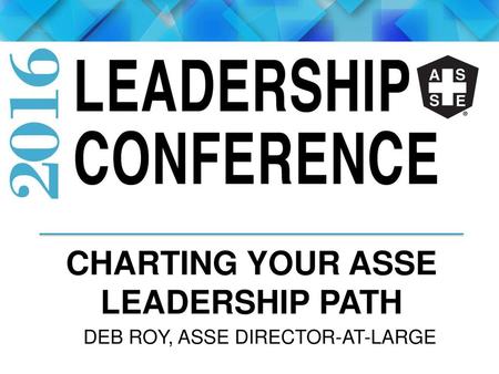 Charting Your ASSE Leadership Path