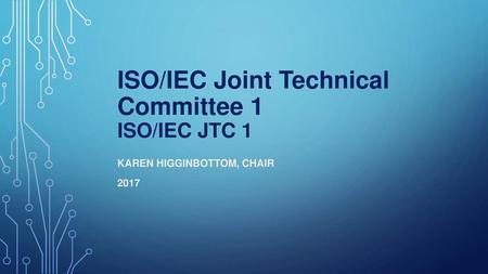 ISO/IEC Joint Technical Committee 1 ISO/IEC JTC 1